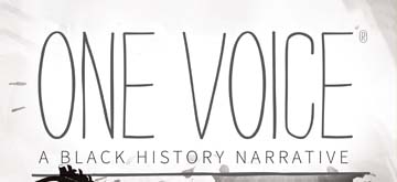One Voice: A Black History Narrative - Rescheduled