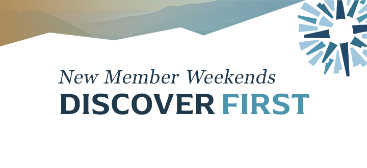 Discover First: New Member Weekend