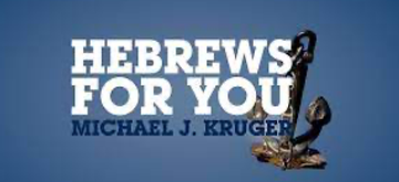 Women’s Study: The Book of Hebrews video study, by Dr. Michael Kruger