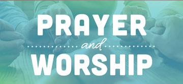 Congregational Time of Worship, Prayer, & Praise