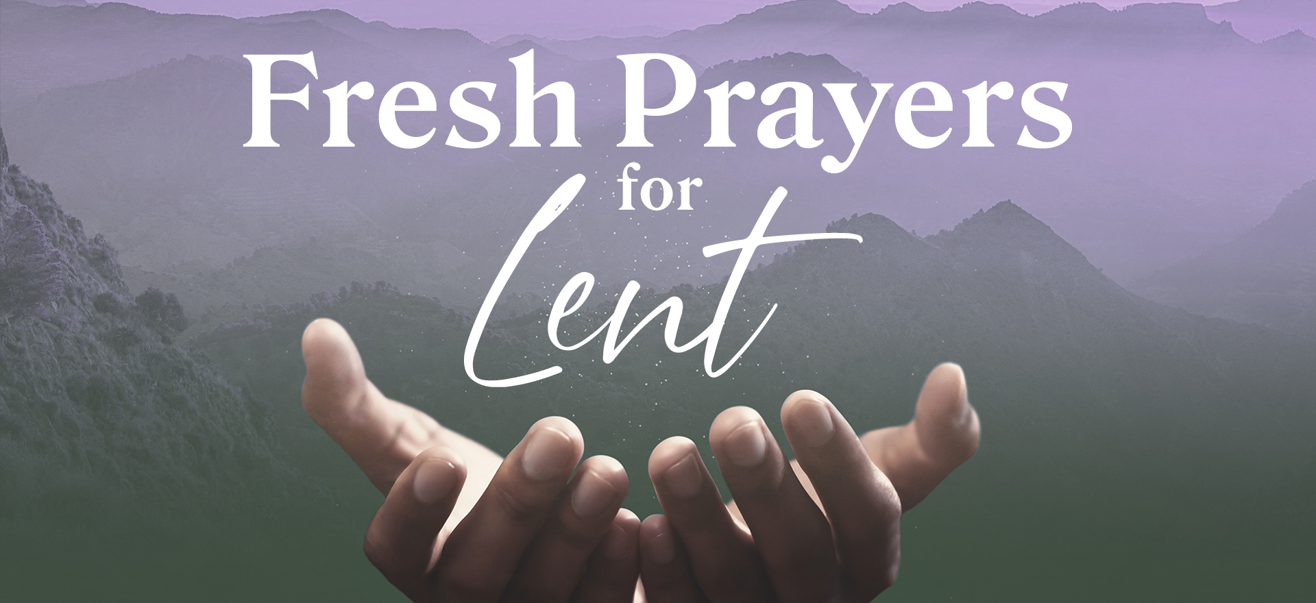 Fresh Prayers for Lent